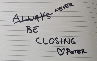 Never be closing